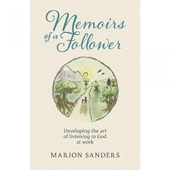 Memoirs of a Follower: Developing the art of listening to God at work