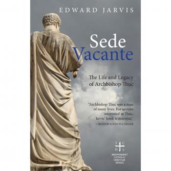 Sede Vacante: The Life and Legacy of Archbishop Thục