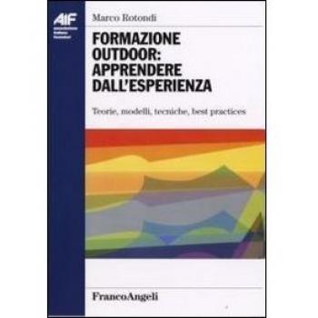 Formazione outdoor: apprendere dall'esperienza. Teorie, modelli, tecniche, best practices