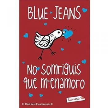 No somriguis que m´enamoro