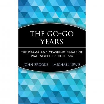 The Go-Go Years: The Drama and Crashing Finale of Wall Street's Bullish 60s: 25