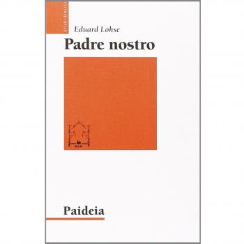 Padre nostro. La preghiera dei cristiani