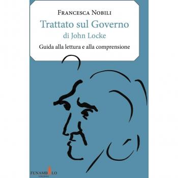 Trattato sul governo di John Locke. Guida alla lettura e alla comprensione