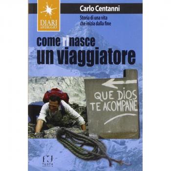 Come rinasce un viaggiatore. Storia di una vita che inizia dalla fine