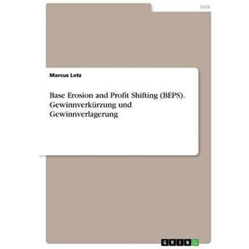 Base Erosion and Profit Shifting (BEPS). Gewinnverkürzung und Gewinnverlagerung