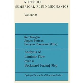 Analysis of Laminar Flow over a Backward Facing Step, Notes on Numerical Fluid Mechanics, Vol 9