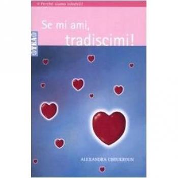 Se mi ami, tradiscimi!