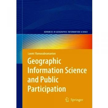 Geographic Information Science and Public Participation (Advances in Geographic Information Science)