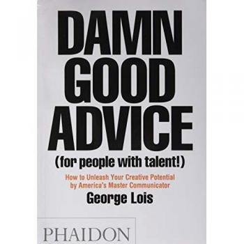 Damn good advice: