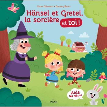 Hänsel, Gretel, la sorcière et toi !