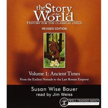 Story of the World, Vol. 1 Audiobook : History for the Classical Child: Ancient Times