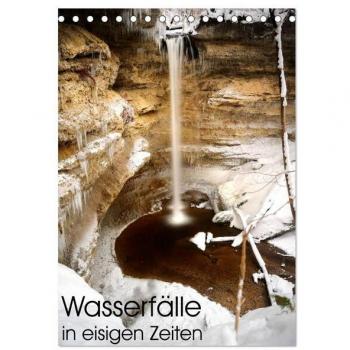 Wasserfälle in eisigen Zeiten (Tischkalender 2025 DIN A5 hoch) CALVENDO Monatskalender