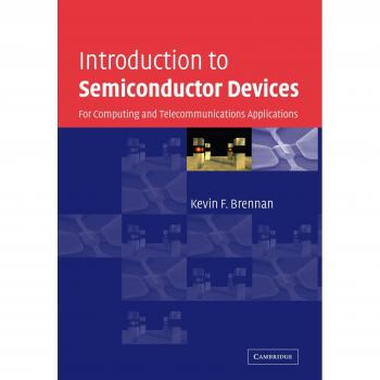 Introduction to Semiconductor Devices: For Computing and Telecommunications Applications