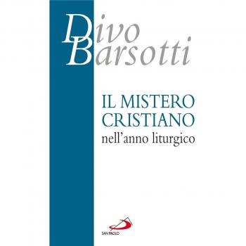 Il mistero cristiano nell'anno liturgico