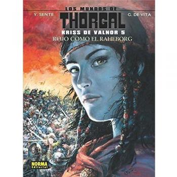 Los Mundos De Thorgal. Kriss De Valnor 5: Rojo Como El Raheborh