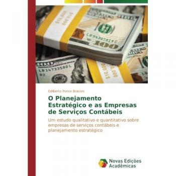 O Planejamento Estratégico e as Empresas de Serviços Contábeis: Um estudo qualitativo e quantitativo sobre empresas de serviços contábeis e planejamento estratégico