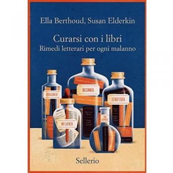 Curarsi con i libri. Rimedi letterari per ogni malanno