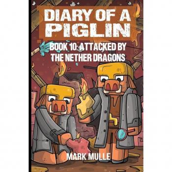 Diary of a Piglin Book 10