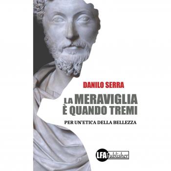 La meraviglia è quando tremi. Per un'etica della bellezza