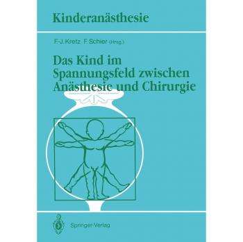Das Kind im Spannungsfeld zwischen Anästhesie und Chirurgie
