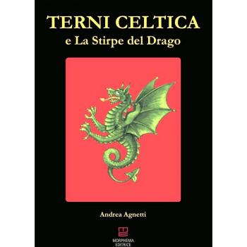 Terni celtica e la stirpe del drago