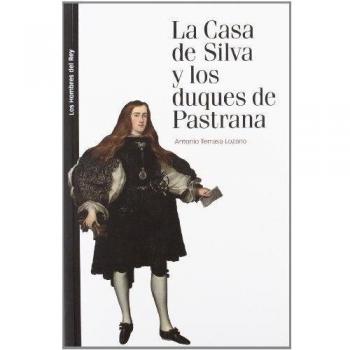 La casa de Silva y los duques de Pastrana