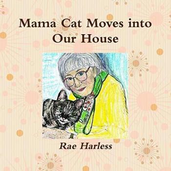 Mama Cat Moves into Our House