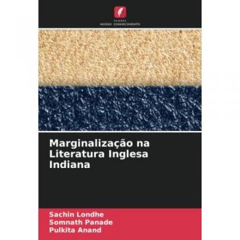 Marginalização na Literatura Inglesa Indiana: DE