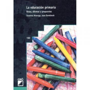 La educación primaria: Retos, dilemas y propuestas