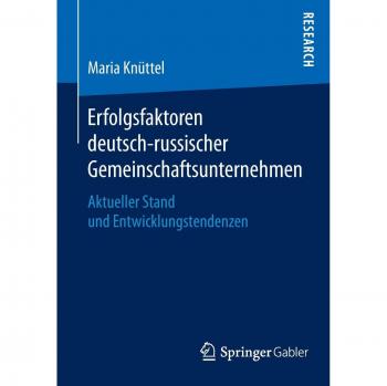 Erfolgsfaktoren deutsch-russischer Gemeinschaftsunternehmen