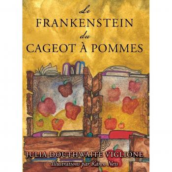 Le Frankenstein du cageot a pommes : ou comment le monstre est ne, de source (presque) sure