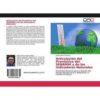 Articulación del Pronóstico del SENAMHI y de los Indicadores Naturales: Estrategia Nacional para la Gestión del Riesgo Agropecuario y Adaptación al Cambio Climático