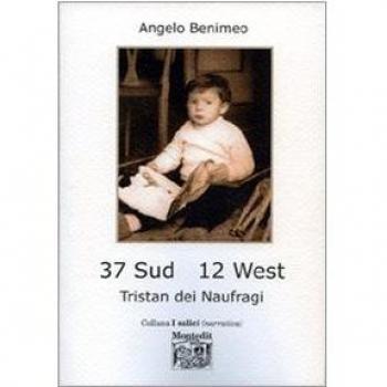 37 Sud 12 West. Tristan dei naufragi