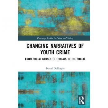 Vitalsource Technologies, Inc. Changing Narratives of Youth Crime: From Social Causes to Threats to the Social