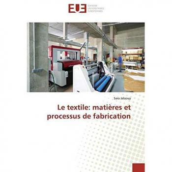 Le textile: matières et processus de fabrication