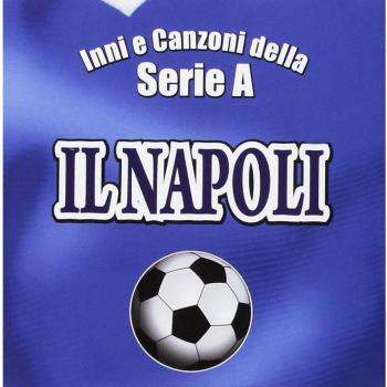Inni e canzoni della Serie A. Il Napoli