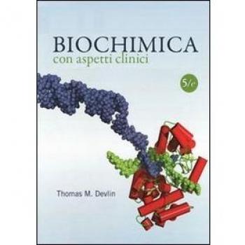 Biochimica con aspetti clinici Thomas M. Devlin