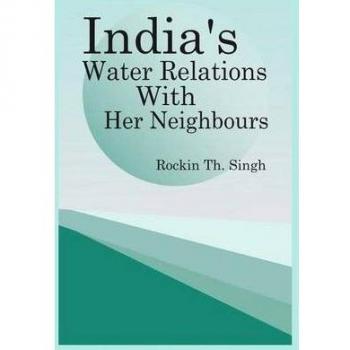 India's Water Relations with Her Neighbours