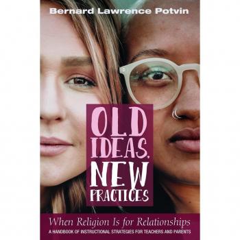 Old Ideas New Practices: When Religion Is for Relationships