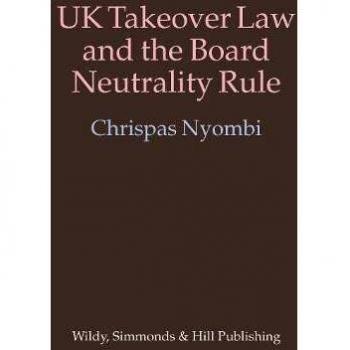 UK Takeover Law and the Board Neutrality Rule