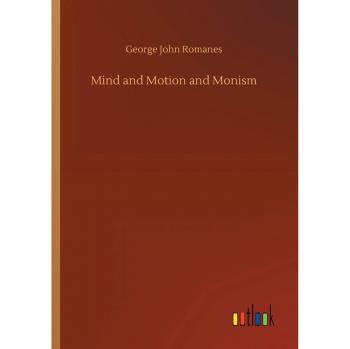 Mind and Motion and Monism