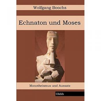 Echnaton und Moses