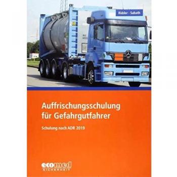 Auffrischungsschulung für Gefahrgutfahrer: Schulung nach ADR 2019