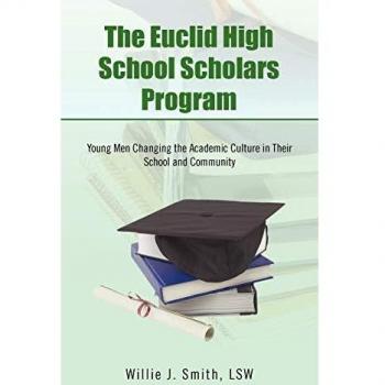 The Euclid High School Scholars Program: Young Men Changing the Academic Culture in Their School and Community