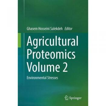 Agricultural Proteomics Volume 2: Environmental Stresses