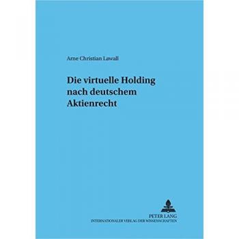 Die Virtuelle Holding Nach Deutschem Aktienrecht