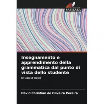 Oliveira Pereira, David Christian de: Insegnamento e apprendimento della grammatica dal punto di vista dello studente