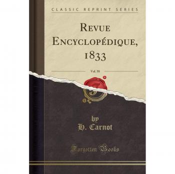 Revue Encyclopédique, 1833, Vol. 58