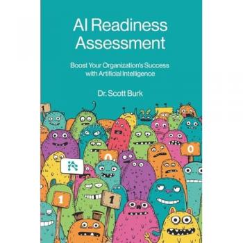 AI Readiness Assessment: Improve Your Organization’s Odds of Succeeding with Artificial Intelligence