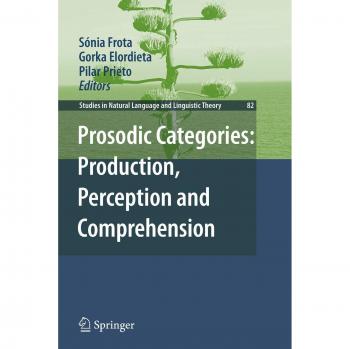 Prosodic Categories: Production, Perception and Comprehension